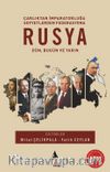 Rusya: Dün, Bugün ve Yarın