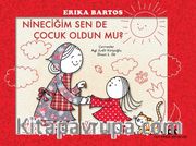 Nineciğim Sen de Çocuk Oldun mu?