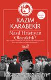 Nasıl Hristiyan Olacaktık?