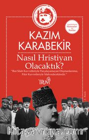 Nasıl Hristiyan Olacaktık?