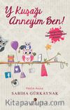 Y Kuşağı Anneyim Ben!