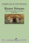 Bizans Dünyası (3. Cilt) & Bizans İmparatorluğu ve Komşuları (1204-1453)