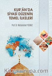 Kur’an’da Siyasi Düzenin Temel İlkeleri