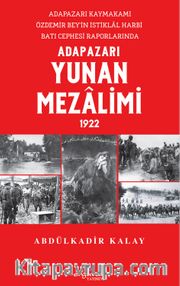Adapazarı’da Yunan Mezalimi 1922