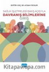Sağlık İşletmeleri Bakış Açısıyla Davranış Bilimlerine Giriş