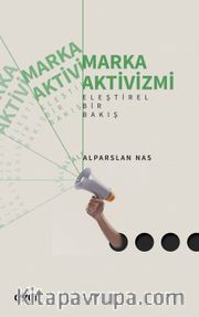 Marka Aktivizmi <br /> Eleştirel Bir Bakış