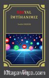 Sosyal İmtihanımız İnternet ve Sosyal Medya Adabı