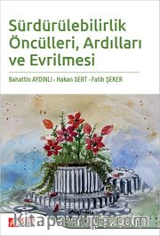 Sürdürülebilirlik Öncülleri Ardılları ve Evrilmesi