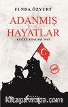 Adanmış Hayatlar