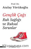 Gençlik Çağı Ruh Sağlığı ve Ruhsal Sorunlar
