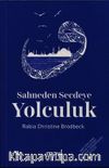 Sahneden Secdeye Yolculuk