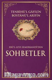 Tenbihül Gafilin Bostanü'l Arifin/ Ebul leys'den Sohbetler (İthal Kağıt - Ciltli)