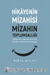 Hikayenin Mizahisi Mizahın Toplumsallığı & Akbaba Mizah Hikayeleri Antolojisi Üzerine Kuramsal Bir Çözümleme