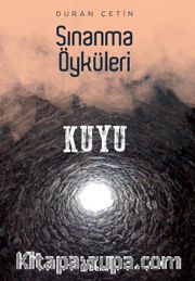Kuyu / Sınanma Öyküleri