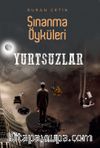 Yurtsuzlar / Sınanma Öyküleri