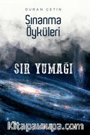 Sır Yumağı / Sınanma Öyküleri
