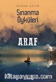 Araf / Sınanma Öyküleri