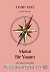 Makul Bir Yaşam & Geri Kalanımız İçin Ahlak