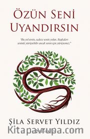 Özün Seni Uyandırsın