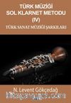 Türk Müziği Sol Klarnet Metodu – IV Türk Sanat Müziği Şarkıları