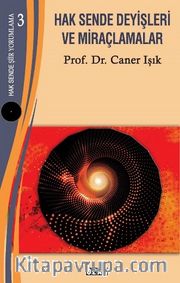 Hak Sende Şiir Yorumlama – 3 Hak Sende Deyişleri Ve Miraçlamalar