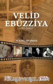 Velid Ebüzziya (1882-1945)