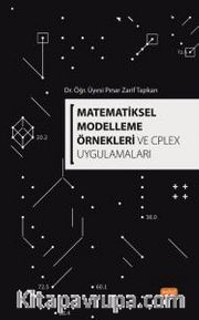 Matematiksel Modelleme Örnekleri ve CPLEX Uygulamaları