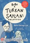 Bubu Türkan Saylan’ı Anlatıyor
