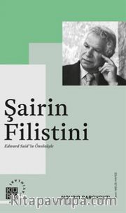 Şairin Filistini <br /> Edward Said’in Önsözüyle