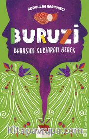 Buruzi <br /> Babasını Kurtaran Bebek