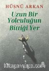 Uzun Bir Yolculuğun Bittiği Yer