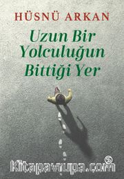 Uzun Bir Yolculuğun Bittiği Yer