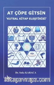 At Çöpe Gitsin <br /> Kutsal Kitap Eleştirisi