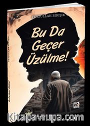Bu da Geçer Üzülme!