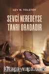 Sevgi Neredeyse Tanrı Oradadır