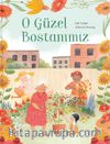 O Güzel Bostanımız