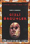 Gizli Örgütler Tarihte ve Günümüzde