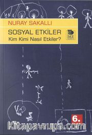 Sosyal Etkiler / Kim Kimi Nasıl Etkiler?