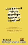 Cinsel Bağımlılık ve Porno Bağımlılığını Anlamak ve Tedavi Etmek