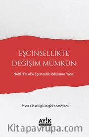 Eşcinsellikte Değişim Mümkün <br /> Narth’ın Apa Eşcinsellik İddialarına Yanıtı