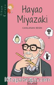 Hayao Miyazaki - Canlanan Resim / İlham Kutusu