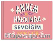 Annem Hakkında Sevdiğim Şeyler