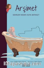 Arşimet - Gemiler Neden Suya Batmaz? / Parlak Fikirler