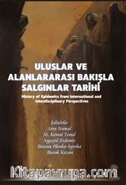 Uluslar ve Alanlararası Bakışla Salgınlar Tarihi (History of Epidemics from International and Interdisciplinary Perspectives)
