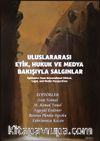 Uluslararası Etik, Hukuk ve Medya Bakışıyla Salgınlar (Epidemics from International Ethical, Legal, and Media Perspectives)