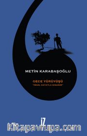 Gece Yürüyüşü <br /> İman, Hayatla Sınanır