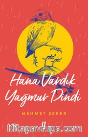 Hana Vardık Yağmur Dindi