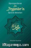 Öğretmen Olarak Hz. Peygamber’in Öğretim Metotları
