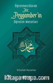 Öğretmen Olarak Hz. Peygamber’in Öğretim Metotları