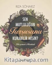 Sen  Mutluluğun Turşusunu Kurabilir Misin?